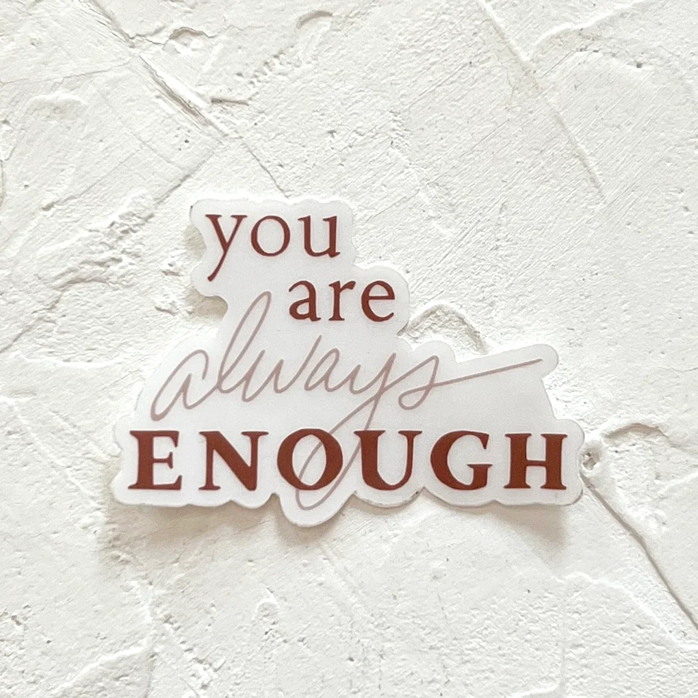 Belle & Union - You Are Always Enough Sticker - Image 2