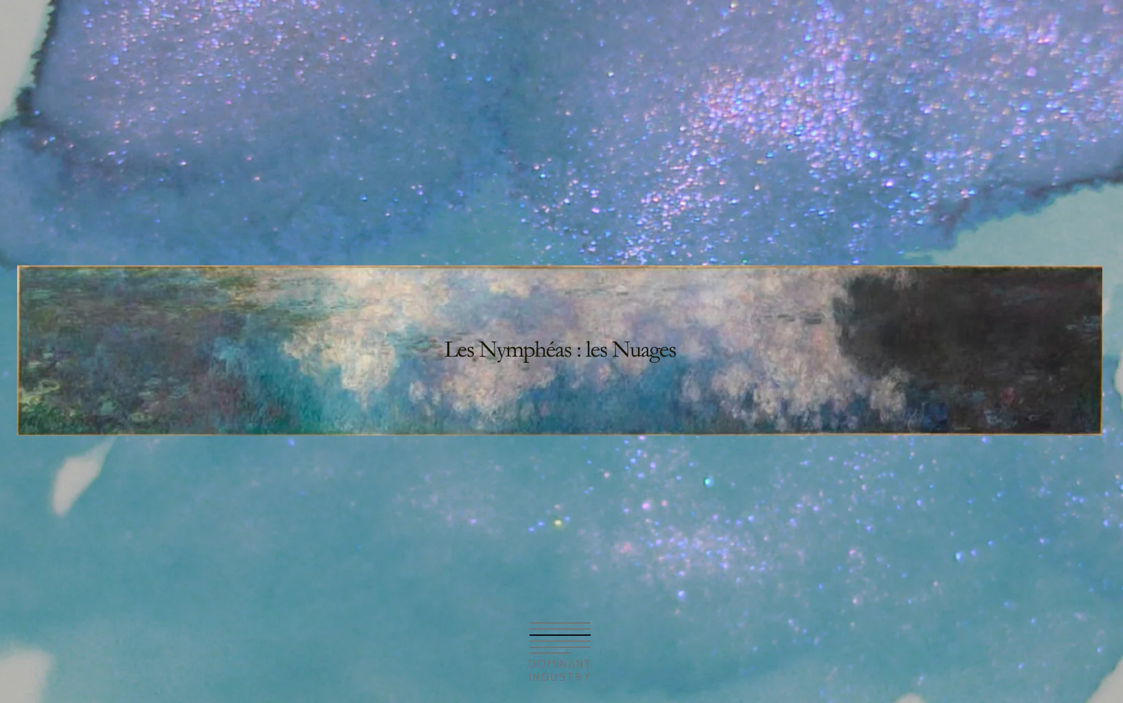 Dominant Industry No.27 - Pearl - Painters Series- Les Nympheas : Les Nuages - Image 2